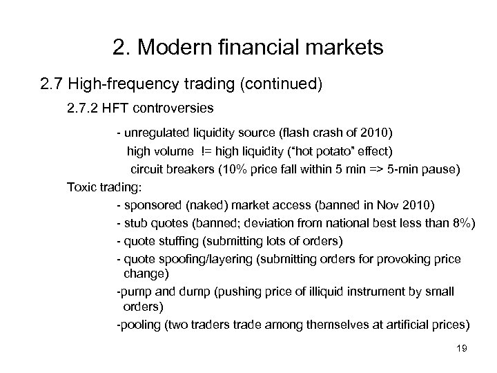 2. Modern financial markets 2. 7 High-frequency trading (continued) 2. 7. 2 HFT controversies