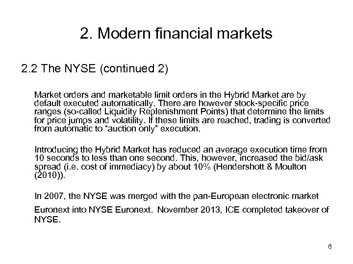 2. Modern financial markets 2. 2 The NYSE (continued 2) Market orders and marketable