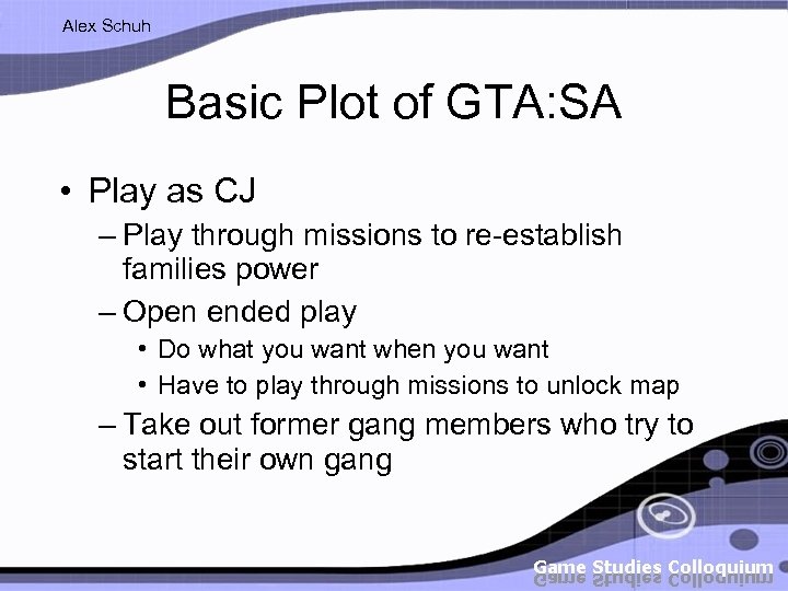 Alex Schuh Basic Plot of GTA: SA • Play as CJ – Play through