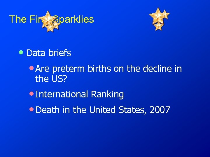 The First Sparklies • Data briefs • Are preterm births on the decline in