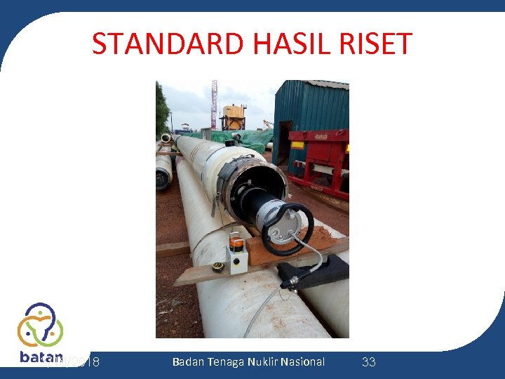 STANDARD HASIL RISET 3/18/2018 Badan Tenaga Nuklir Nasional 33 