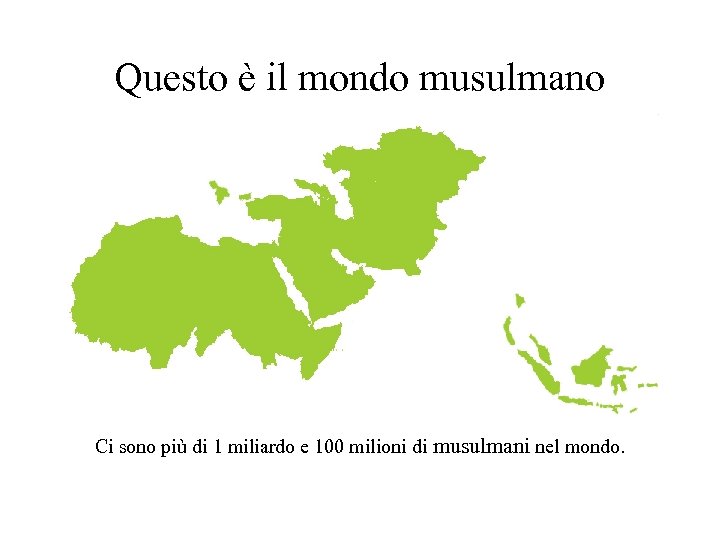 Questo è il mondo musulmano Ci sono più di 1 miliardo e 100 milioni