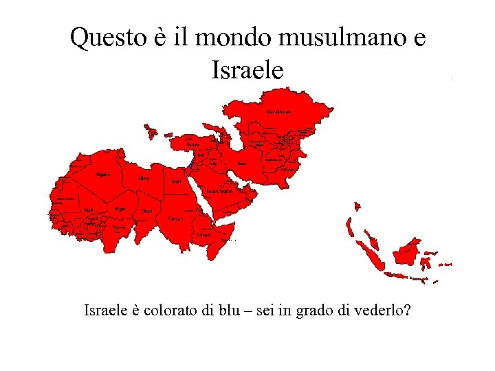 Questo è il mondo musulmano e Israele è colorato di blu – sei in