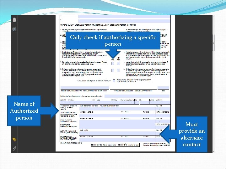 Only check if authorizing a specific person Name of Authorized person Must provide an