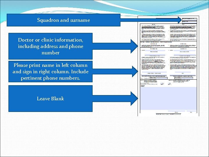 Squadron and surname Doctor or clinic information, including address and phone number Please print