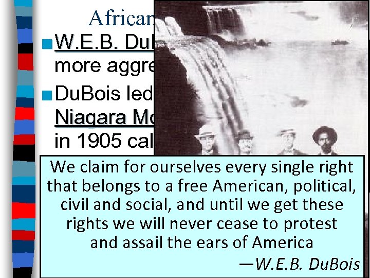 African-American Reforms ■ W. E. B. Du. Bois was more aggressive ■ Du. Bois