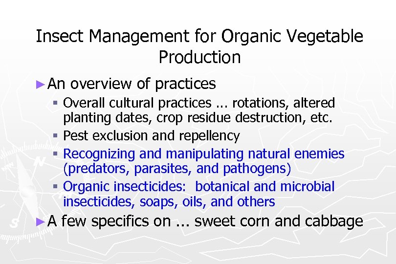Insect Management for Organic Vegetable Production ► An overview of practices § Overall cultural