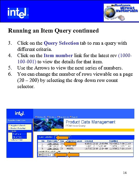  Running an Item Query continued 3. 4. 5. 6. Click on the Query