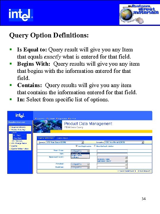  Query Option Definitions: § Is Equal to: Query result will give you any