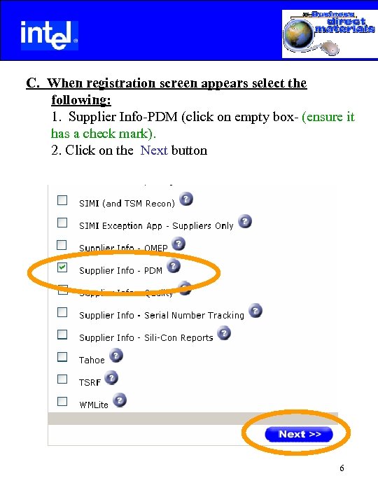  C. When registration screen appears select the following: 1. Supplier Info-PDM (click on