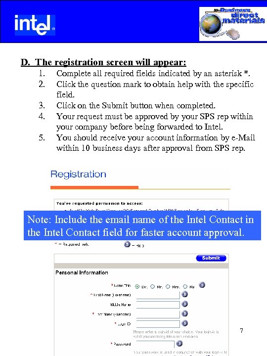  D. The registration screen will appear: 1. 2. 3. 4. 5. Complete all