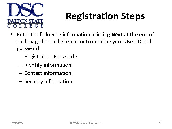 Registration Steps • Enter the following information, clicking Next at the end of each