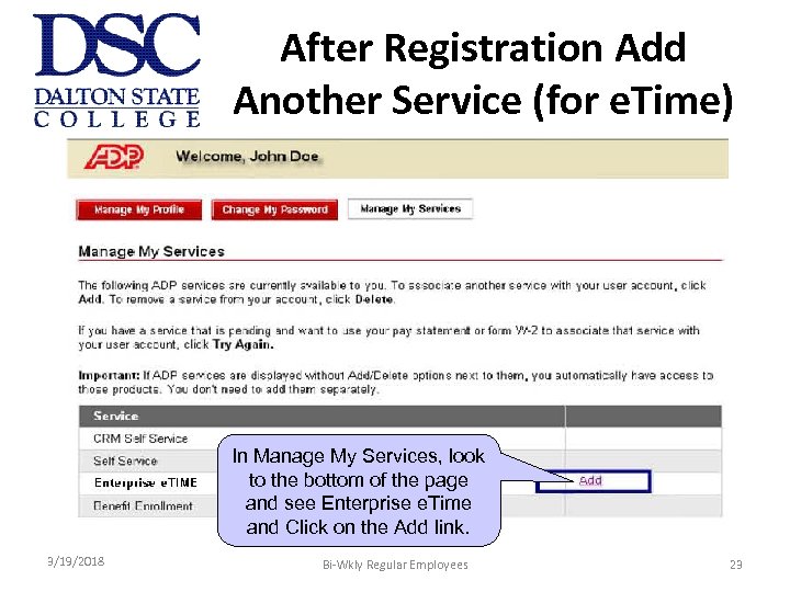 After Registration Add Another Service (for e. Time) In Manage My Services, look to