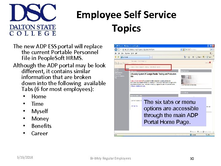 Employee Self Service Topics The new ADP ESS portal will replace the current Portable