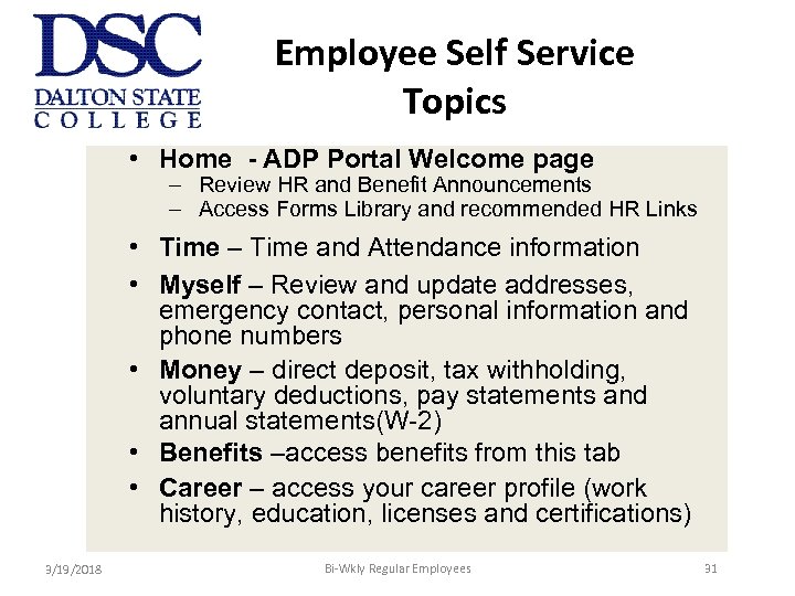 Employee Self Service Topics • Home - ADP Portal Welcome page – Review HR