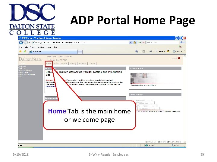 ADP Portal Home Page Home Tab is the main home or welcome page 3/19/2018