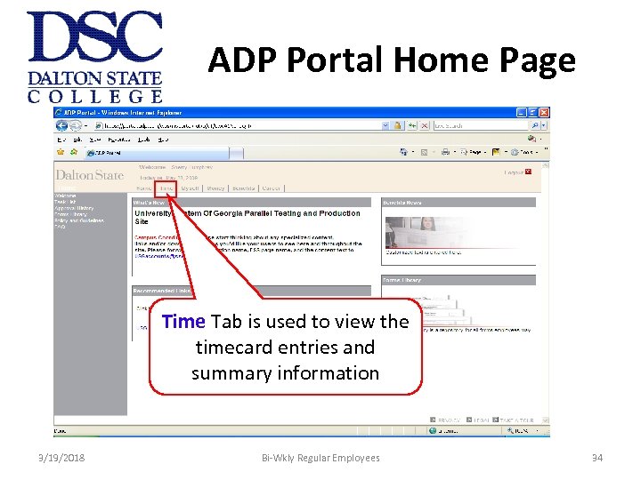 ADP Portal Home Page Time Tab is used to view the timecard entries and