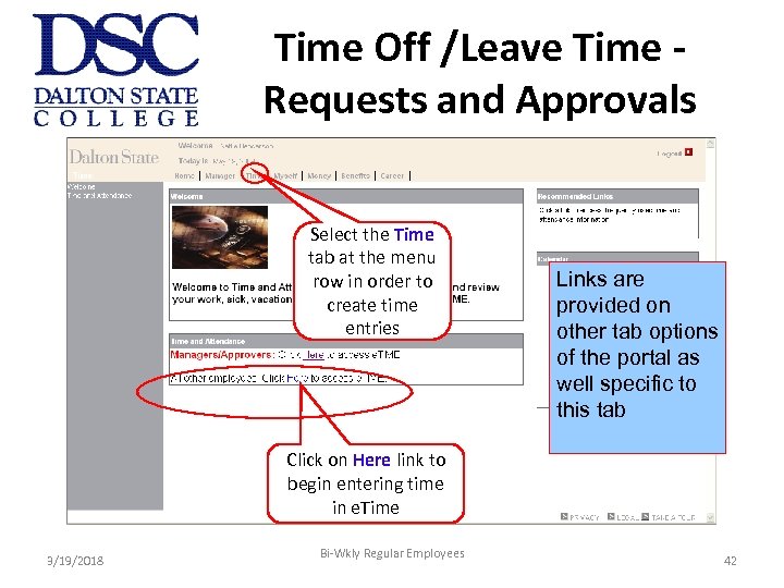 Time Off /Leave Time Requests and Approvals Select the Time tab at the menu