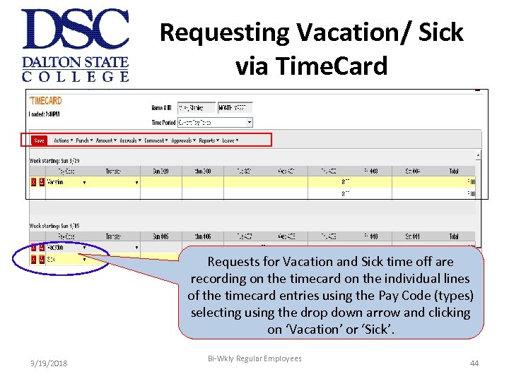 Requesting Vacation/ Sick via Time. Card Requests for Vacation and Sick time off are