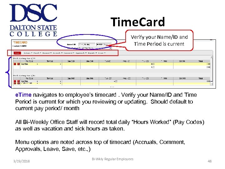 Time. Card Verify your Name/ID and Time Period is current e. Time navigates to