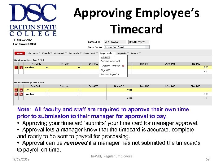 Approving Employee’s Timecard Note: All faculty and staff are required to approve their own