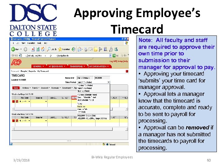 Approving Employee’s Timecard Note: All faculty and staff are required to approve their own