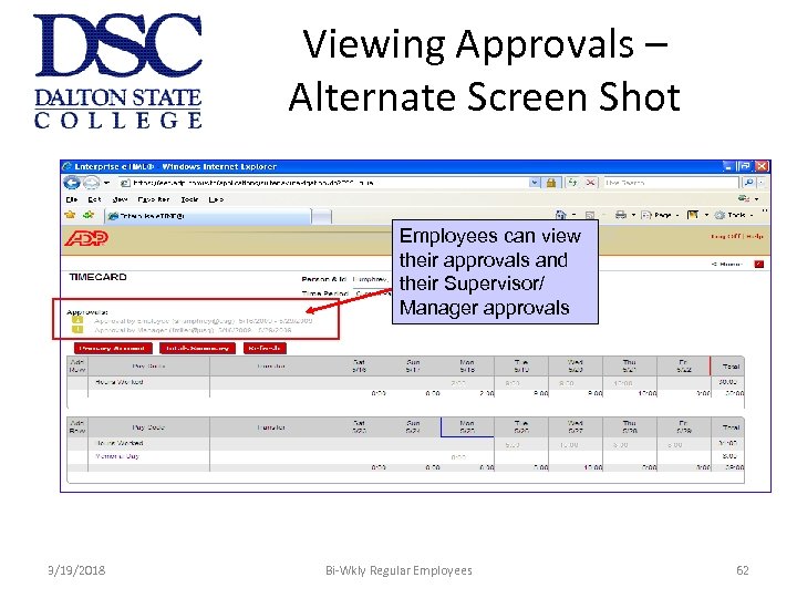 Viewing Approvals – Alternate Screen Shot Employees can view their approvals and their Supervisor/