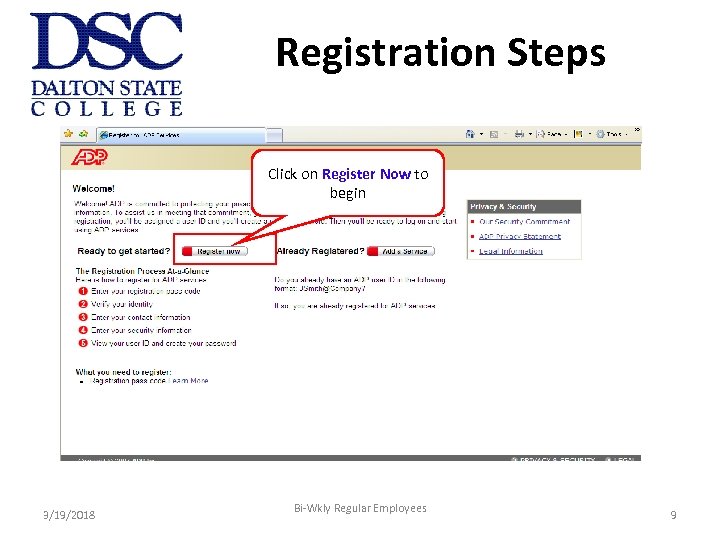 Registration Steps Click on Register Now to begin 3/19/2018 Bi-Wkly Regular Employees 9 