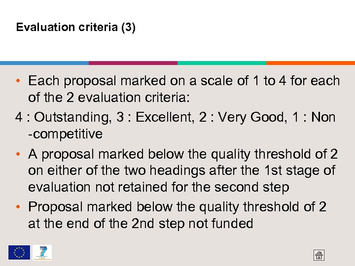 Evaluation criteria (3) • Each proposal marked on a scale of 1 to 4