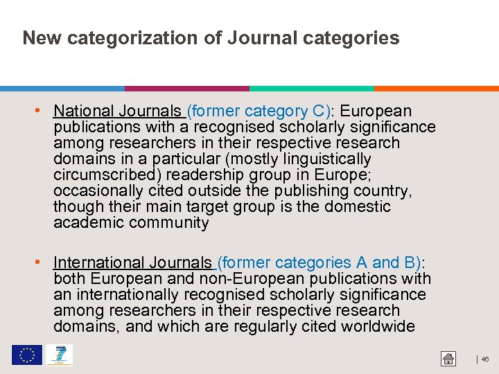 New categorization of Journal categories • National Journals (former category C): European publications with