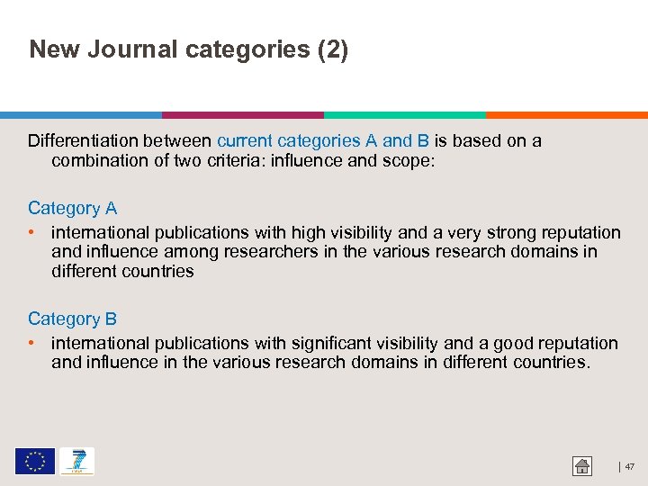 New Journal categories (2) Differentiation between current categories A and B is based on
