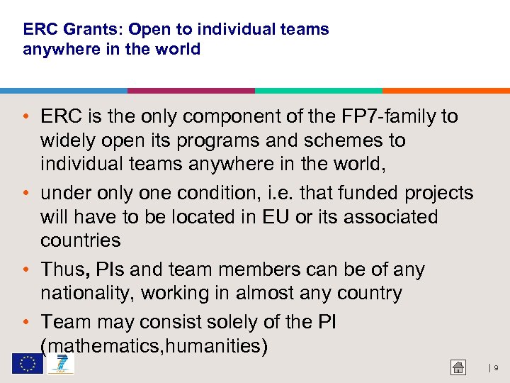 ERC Grants: Open to individual teams anywhere in the world • ERC is the