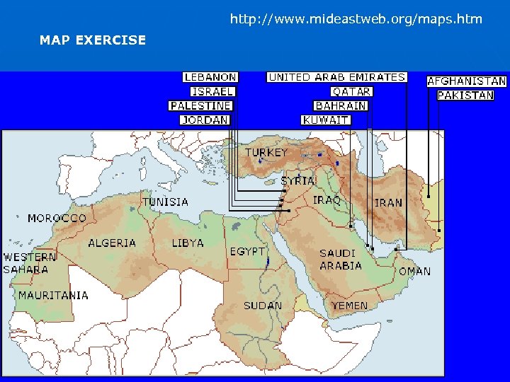 http: //www. mideastweb. org/maps. htm MAP EXERCISE 