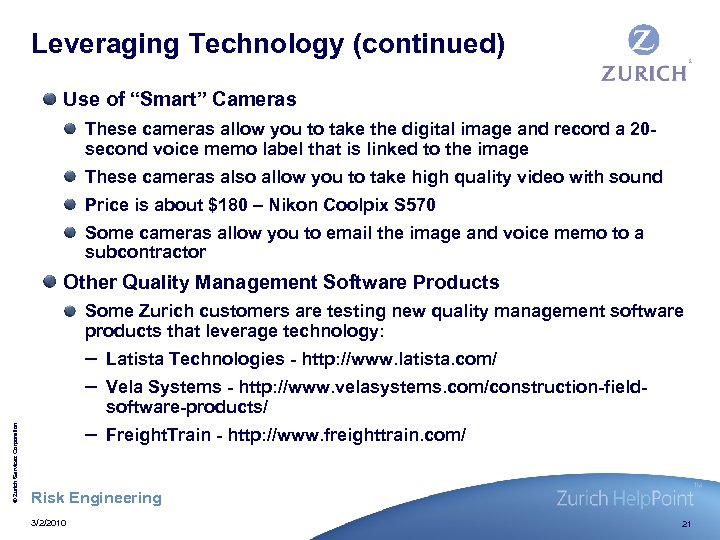 Leveraging Technology (continued) Use of “Smart” Cameras These cameras allow you to take the