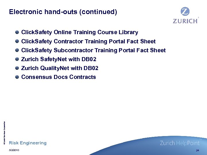 Electronic hand-outs (continued) Click. Safety Online Training Course Library Click. Safety Contractor Training Portal