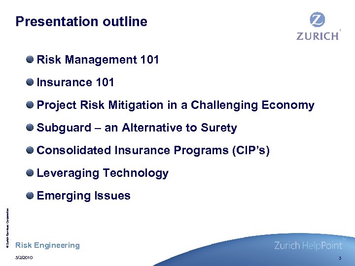 Presentation outline Risk Management 101 Insurance 101 Project Risk Mitigation in a Challenging Economy