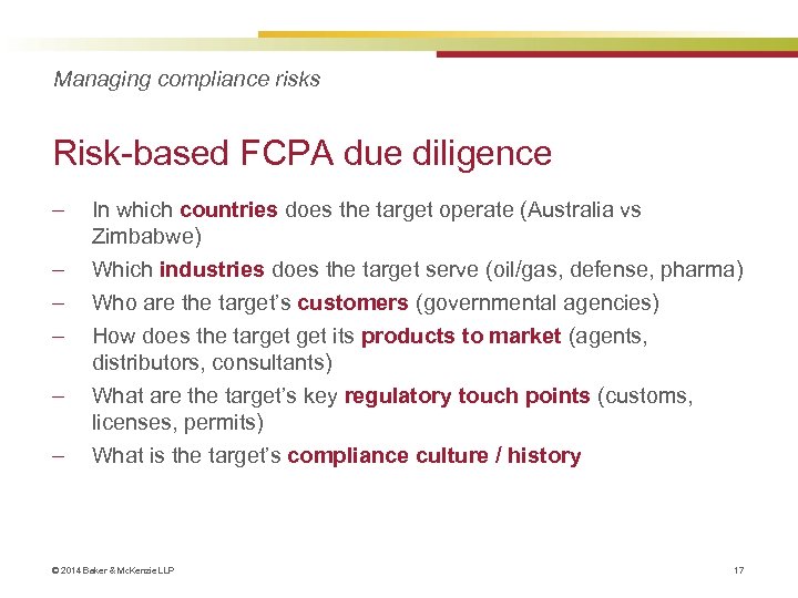 Managing compliance risks Risk-based FCPA due diligence ‒ In which countries does the target