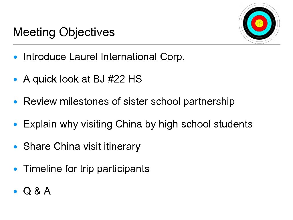 Meeting Objectives • Introduce Laurel International Corp. • A quick look at BJ #22