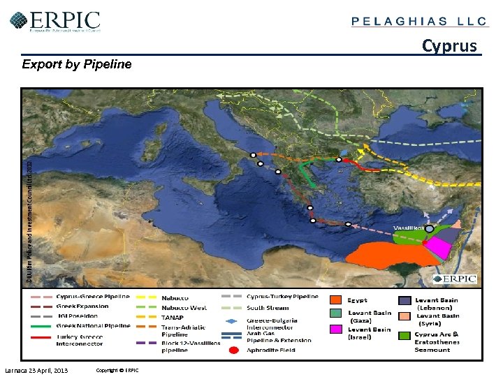 Cyprus Export by Pipeline Larnaca 23 April, 2013 Copyright ERPIC 