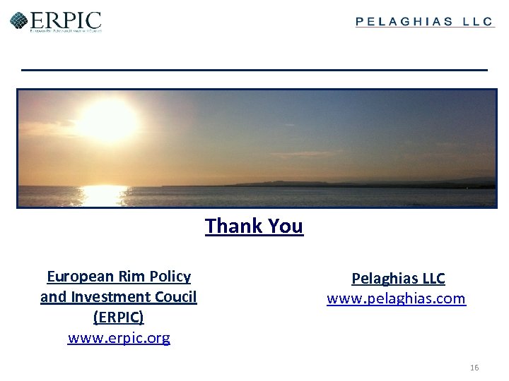 Thank You European Rim Policy and Investment Coucil (ERPIC) www. erpic. org Pelaghias LLC