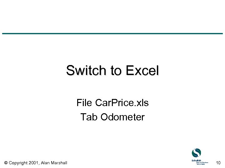 Switch to Excel File Car. Price. xls Tab Odometer © Copyright 2001, Alan Marshall