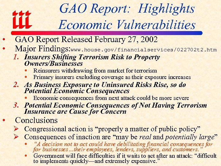 GAO Report: Highlights Economic Vulnerabilities • • GAO Report Released February 27, 2002 Major
