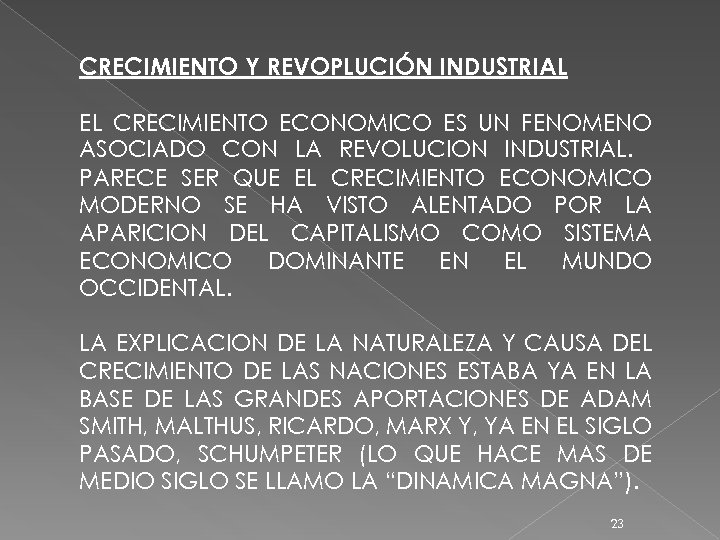 CRECIMIENTO Y REVOPLUCIÓN INDUSTRIAL EL CRECIMIENTO ECONOMICO ES UN FENOMENO ASOCIADO CON LA REVOLUCION