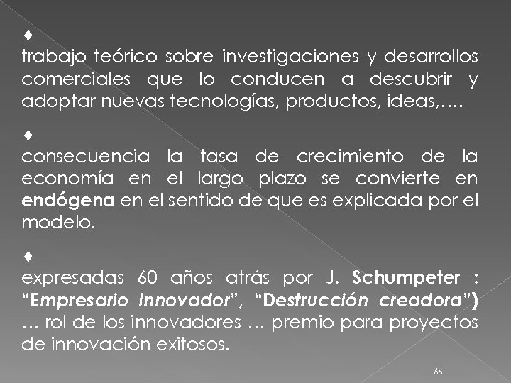 ¨ trabajo teórico sobre investigaciones y desarrollos comerciales que lo conducen a descubrir y