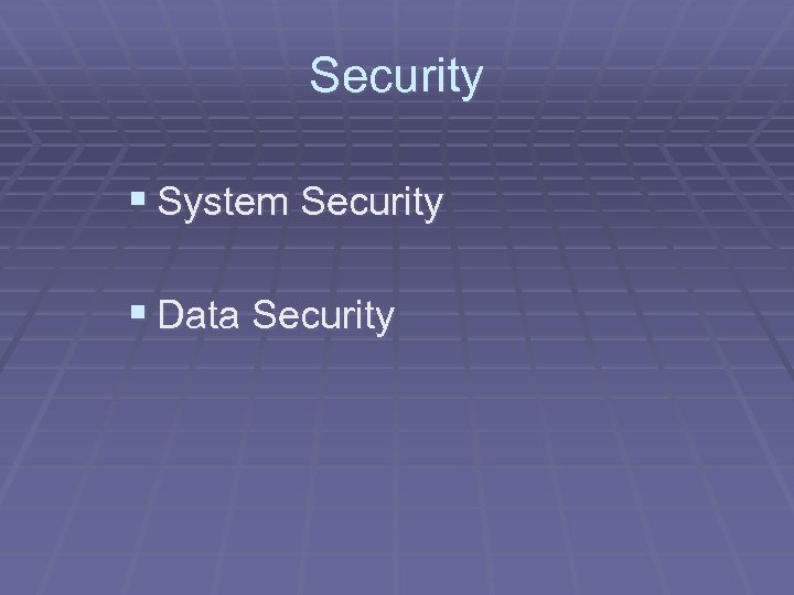 Security § System Security § Data Security 