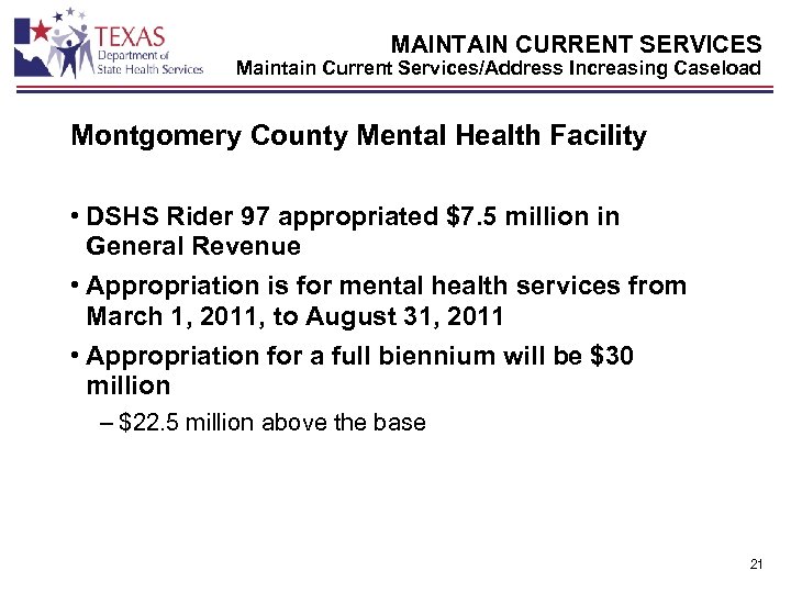 MAINTAIN CURRENT SERVICES Maintain Current Services/Address Increasing Caseload Montgomery County Mental Health Facility •
