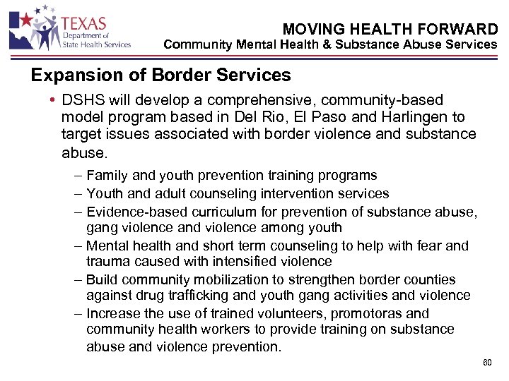 MOVING HEALTH FORWARD Community Mental Health & Substance Abuse Services Expansion of Border Services