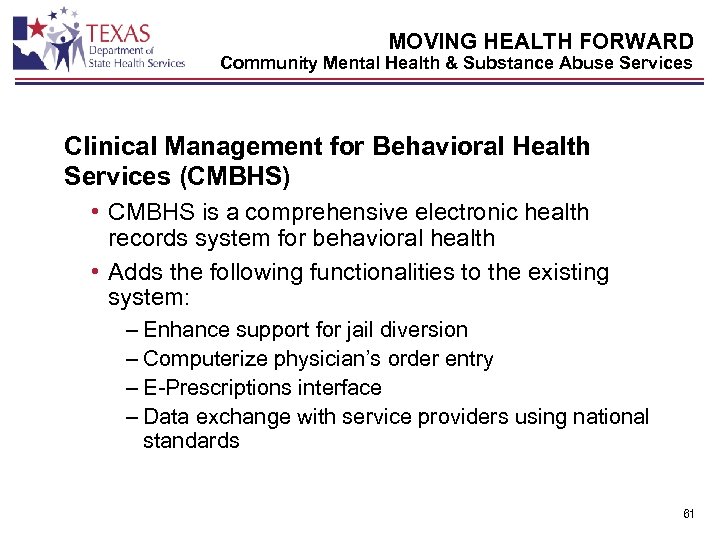 MOVING HEALTH FORWARD Community Mental Health & Substance Abuse Services Clinical Management for Behavioral