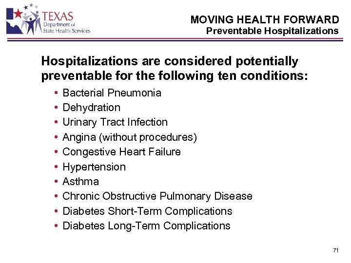 MOVING HEALTH FORWARD Preventable Hospitalizations are considered potentially preventable for the following ten conditions: