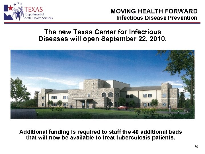 MOVING HEALTH FORWARD Infectious Disease Prevention The new Texas Center for Infectious Diseases will